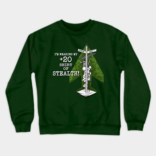 +20 SHIRT OF STEALTH Crewneck Sweatshirt